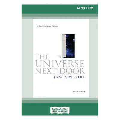 "The Universe Next Door: 5th Edition [Standard Large Print 16 Pt Edition]" - "" ("Sire James W."