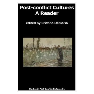 "Post-conflict Cultures: A Reader" - "" ("DeMaria Cristina")(Paperback)