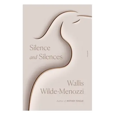 "Silence and Silences" - "" ("Wilde-Menozzi Wallis")(Paperback)