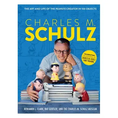 "Charles M. Schulz: The Art and Life of the Peanuts Creator in 100 Objects