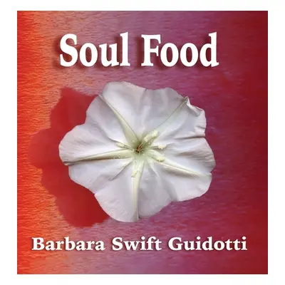 "Soul Food" - "" ("Guidotti Barbara Swift")(Pevná vazba)