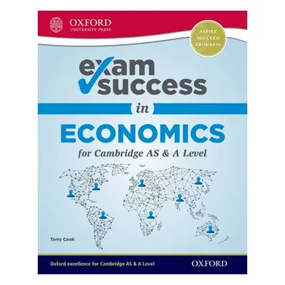 "Exam Success in Economics for Cambridge as & a Level" - "" ("Cook Terry")(Paperback)