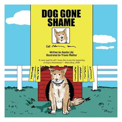 "Dog Gone Shame: House Dog" - "" ("Auntie Liki")(Paperback)