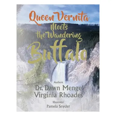 "Queen Vernita Meets the Wandering Buffalo" - "" ("Menge Dawn")(Paperback)