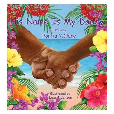 "His Name is My Daddy" - "" ("Clare Portia Y.")(Pevná vazba)