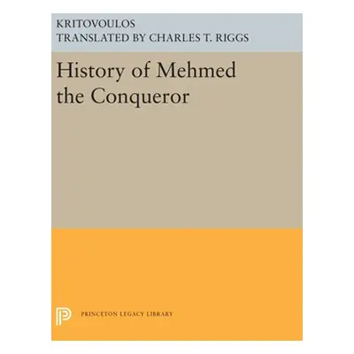 "History of Mehmed the Conqueror" - "" ("Kritovoulos")(Pevná vazba)