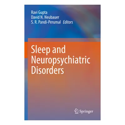 "Sleep and Neuropsychiatric Disorders" - "" ("Gupta Ravi")(Paperback)