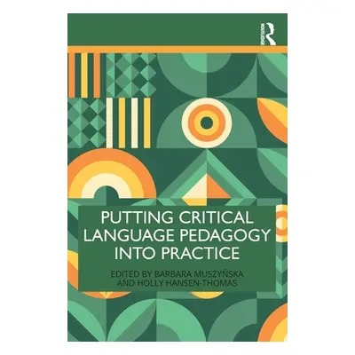 "Putting Critical Language Pedagogy Into Practice" - "" ("Muszyńska Barbara")(Paperback)