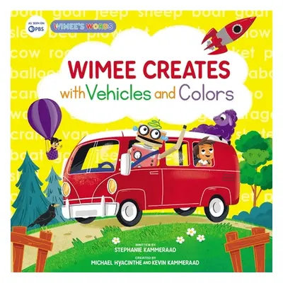 "Wimee Creates with Vehicles and Colors" - "" ("Kammeraad Stephanie")(Pevná vazba)