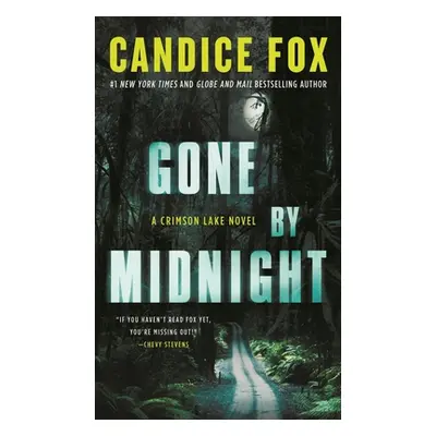 "Gone by Midnight: A Crimson Lake Novel" - "" ("Fox Candice")(Mass Market Paperbound)