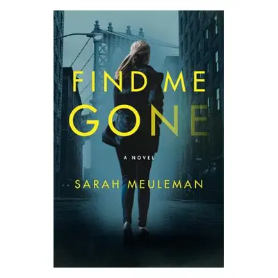 "Find Me Gone" - "" ("Meuleman Sarah")(Pevná vazba)