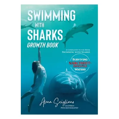 "Swimming with Sharks Growth Book: A Companion to the Book Swimming with Sharks""" - "" ("Scigli