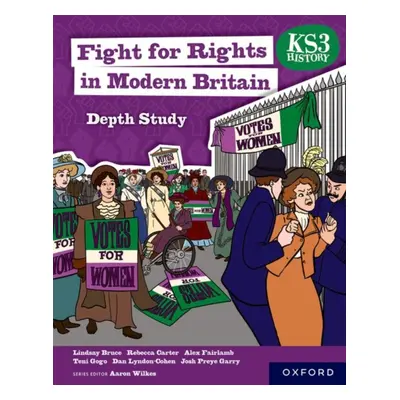 "KS3 History Depth Study: Fight for Rights in Modern Britain Student Book" - "" ("Gogo Teni")(Pa