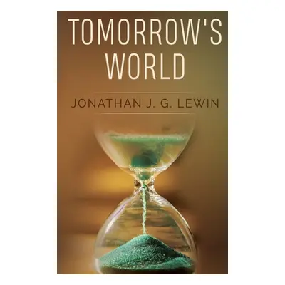 "Tomorrow's World" - "" ("Lewin Jonathan J. G.")(Paperback)