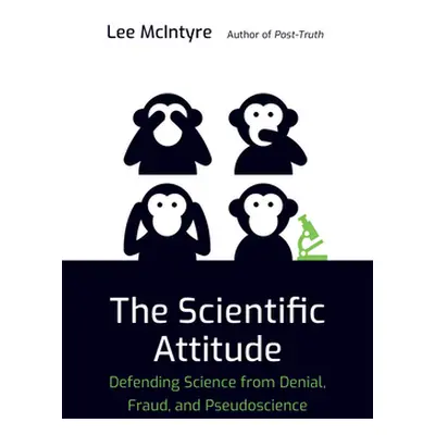 "The Scientific Attitude: Defending Science from Denial, Fraud, and Pseudoscience" - "" ("McInty