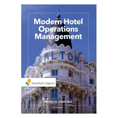 "Modern Hotel Operations Management" - "" ("Chibili Michael N.")(Paperback)