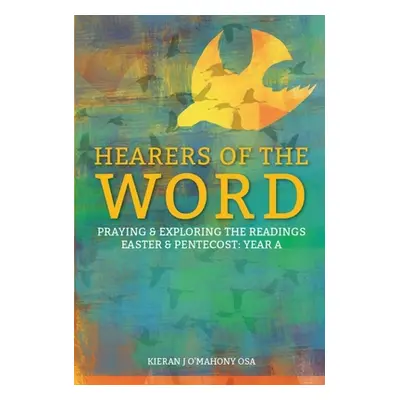 "Hearers of the Word: Praying and Exploring the Readings for Easter and Pentecost Year a" - "" (