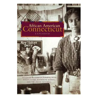 "African American Connecticut Explored" - "" ("Normen Elizabeth J.")(Paperback)