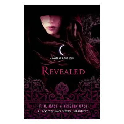 "Revealed: A House of Night Novel" - "" ("Cast P. C.")(Pevná vazba)