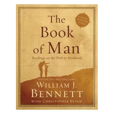 "The Book of Man: Readings on the Path to Manhood" - "" ("Bennett William J.")(Paperback)