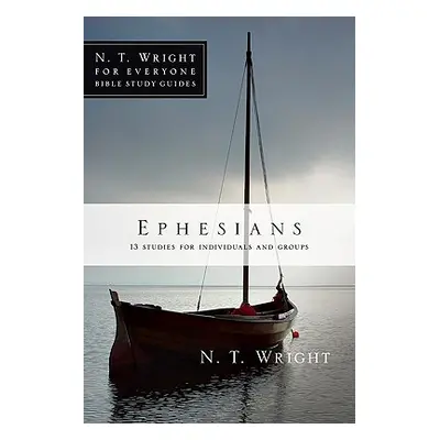 "Ephesians: 11 Studies for Individuals and Groups" - "" ("Wright N. T.")(Paperback)