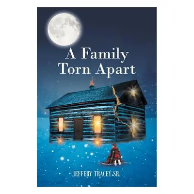 "A Family Torn Apart" - "" ("Tracey Jeffery Sr.")(Paperback)