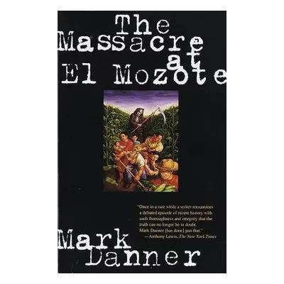 "The Massacre at El Mozote" - "" ("Danner Mark")(Paperback)