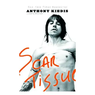 "Scar Tissue" - "" ("Kiedis Anthony")(Paperback)