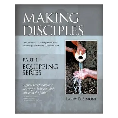 "Making Disciples" - "" ("Disimone Larry")(Paperback)