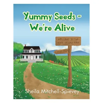 "Yummy Seeds - We're Alive" - "" ("Mitchell-Spievey Sheila")(Paperback)