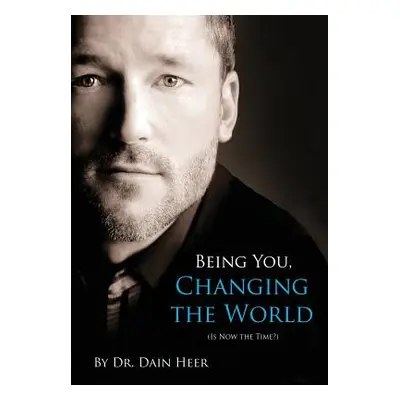 "Being You, Changing the World" - "" ("Heer Dain")(Pevná vazba)