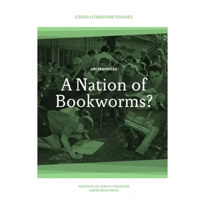 "A Nation of Bookworms?: Czechs as Readers" - "" ("Trvncek Jir")(Paperback)