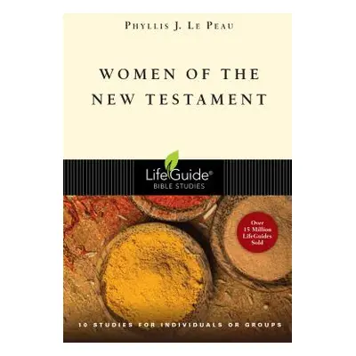 "Women of the New Testament" - "" ("Le Peau Phyllis J.")(Paperback)