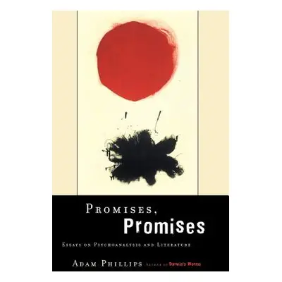 "Promises, Promises: Essays on Literature and Psychoanalysis" - "" ("Phillips Adam")(Paperback)