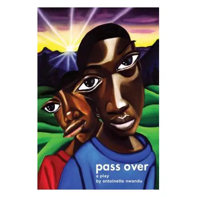 "Pass Over" - "" ("Nwandu Antoinette")(Paperback)