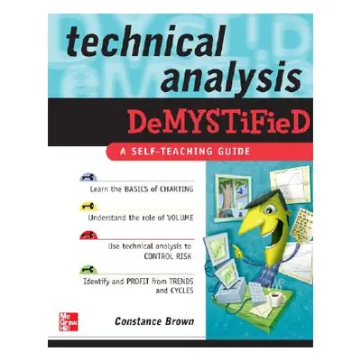 "Technical Analysis Demystified: A Self-Teaching Guide" - "" ("Brown Constance")(Paperback)