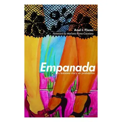 "Empanada: A Lesbiana Story en Probaditas" - "" ("Flores Anel I.")(Pevná vazba)