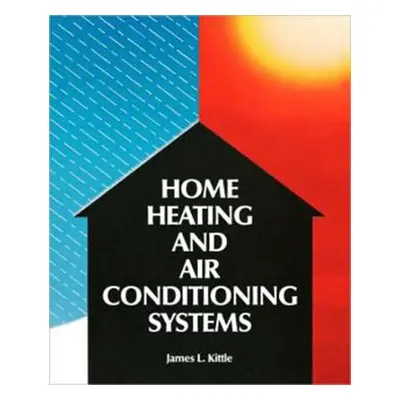 "Home Heating & Air Conditioning Systems" - "" ("Kittle James")(Paperback)