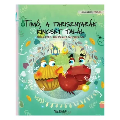 "Tim, a tarisznyark kincset tall: Hungarian Edition of Colin the Crab Finds a Treasure""" - "" (