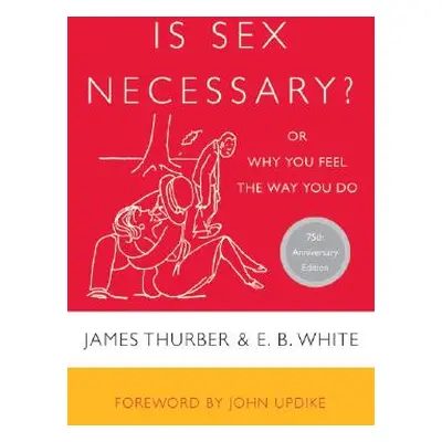 "Is Sex Necessary?" - "" ("Thurber James")(Paperback)