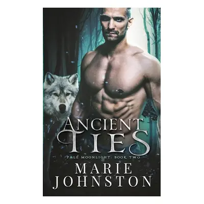 "Ancient Ties" - "" ("Johnston Marie")(Paperback)