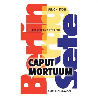 "Caput Mortuum: Kriminalroman" - "" ("Stoll Ulrich")(Paperback)