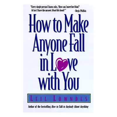 "How to Make Anyone Fall in Love with You" - "" ("Lowndes Leil")(Paperback)