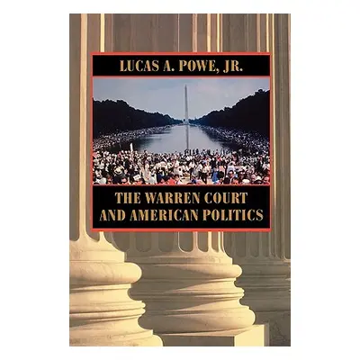 "Warren Court and American Politics" - "" ("Powe Lucas a. Jr.")(Paperback)