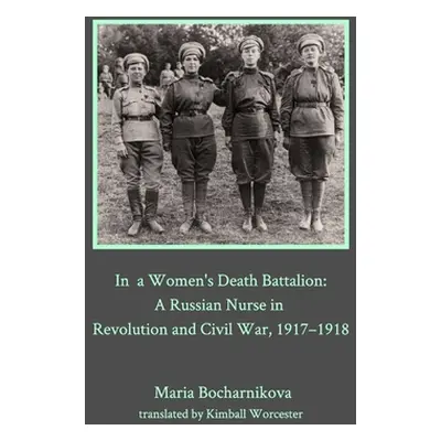 "In a Women's Death Battalion" - "" ("Bocharnikova Maria")(Paperback)