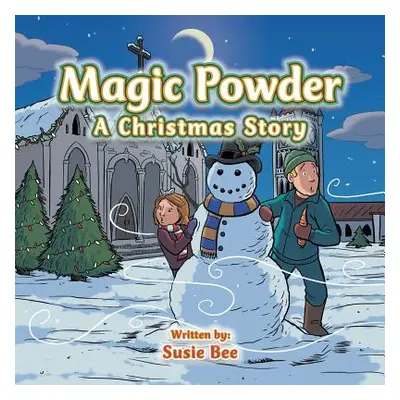 "Magic Powder: A Christmas Story" - "" ("Bee Susie")(Paperback)