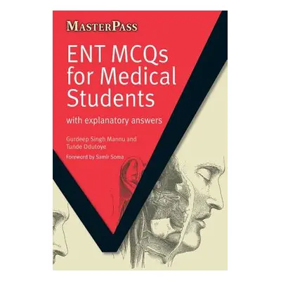 "Ent McQs for Medical Students: With Explanatory Answers" - "" ("Mannu Gurdeep Singh")(Paperback