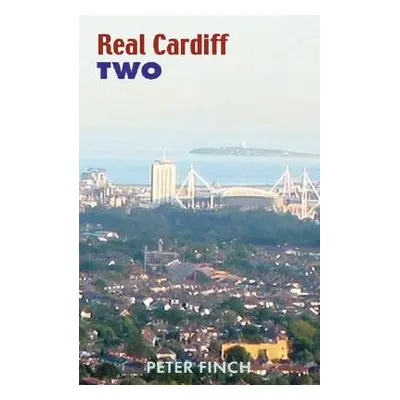 "Real Cardiff Two: 2 (Revised)" - "" ("Finch Peter")(Paperback)