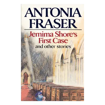 "Jemima Shore's First Case: And Other Stories" - "" ("Fraser Antonia")(Paperback)