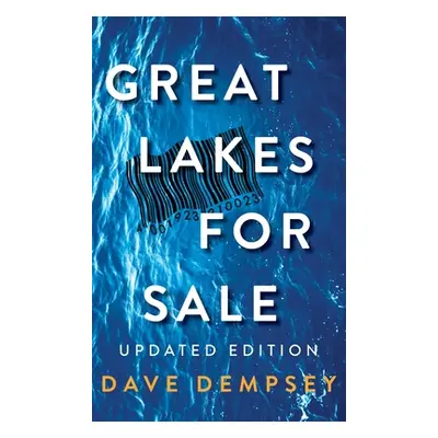 "Great Lakes for Sale: Updated Edition" - "" ("Dempsey Dave")(Pevná vazba)